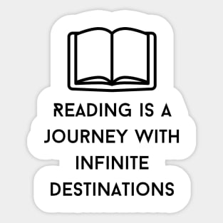 Reading is a journey with infinite destinations Sticker